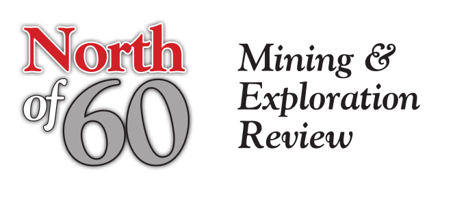 North of 60 Mining and Exploration Review